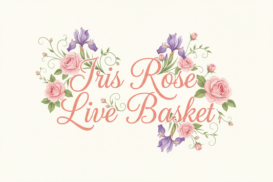 Iris Rose Live Basket wording in pink scrolls with roses and iris's